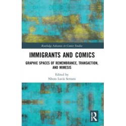 Immigrants and Comics: Graphic Spaces of Remembrance, Transaction, and Mimesis