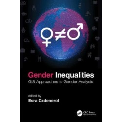 Gender Inequalities: GIS Approaches to Gender Analysis