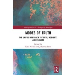 Modes of Truth: The Unified Approach to Truth, Modality, and Paradox