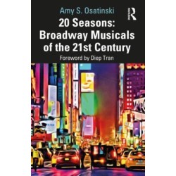 20 Seasons: Broadway Musicals of the 21st Century