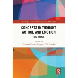 Concepts in Thought, Action, and Emotion: New Essays