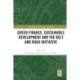 Green Finance, Sustainable Development and the Belt and Road Initiative