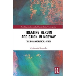 Treating Heroin Addiction in Norway: The Pharmaceutical Other