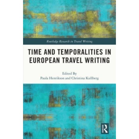 Time and Temporalities in European Travel Writing