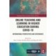 Online Teaching and Learning in Higher Education during COVID-19: International Perspectives and Experiences