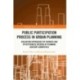 Public Participation Process in Urban Planning: Evaluation Approaches of Fairness and Effectiveness Criteria of Planning Advisory Committees