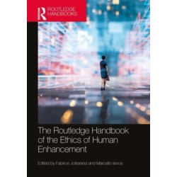 The Routledge Handbook of the Ethics of Human Enhancement
