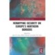 Remapping Security on Europe’s Northern Borders