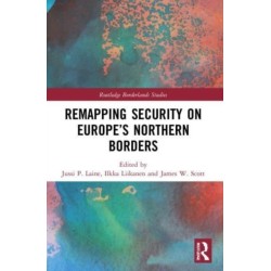 Remapping Security on Europe’s Northern Borders