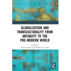 Globalization and Transculturality from Antiquity to the Pre-Modern World
