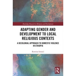 Adapting Gender and Development to Local Religious Contexts: A Decolonial Approach to Domestic Violence in Ethiopia