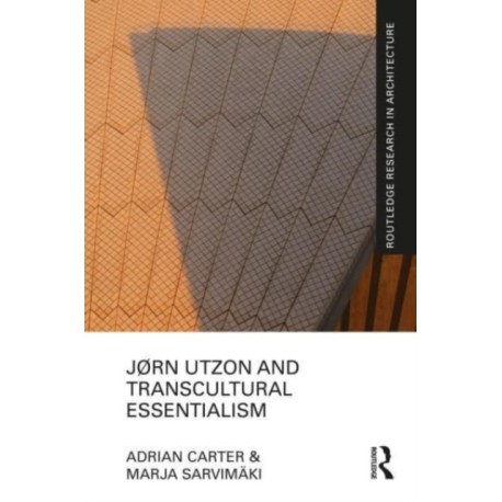 Jørn Utzon and Transcultural Essentialism