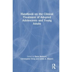 Handbook on the Clinical Treatment of Adopted Adolescents and Young Adults