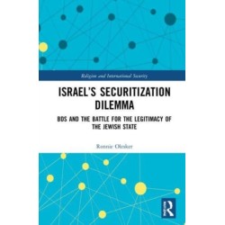 Israel’s Securitization Dilemma: BDS and the Battle for the Legitimacy of the Jewish State