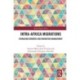 Intra-Africa Migrations: Reimaging Borders and Migration Management