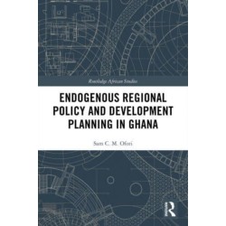 Endogenous Regional Policy and Development Planning in Ghana