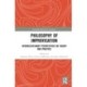 Philosophy of Improvisation: Interdisciplinary Perspectives on Theory and Practice