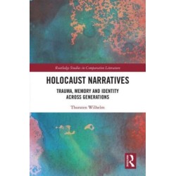 Holocaust Narratives: Trauma, Memory and Identity Across Generations