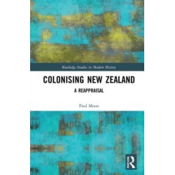 Colonising New Zealand: A Reappraisal