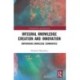 Integral Knowledge Creation and Innovation: Empowering Knowledge Communities