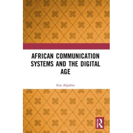 African Communication Systems and the Digital Age