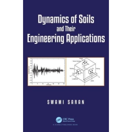 Dynamics of Soils and Their Engineering Applications