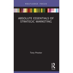 Absolute Essentials of Strategic Marketing