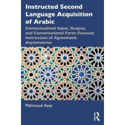Instructed Second Language Acquisition of Arabic: Contextualized Input, Output, and Conversational Form-Focused Instruction of Agreement Asymmetries