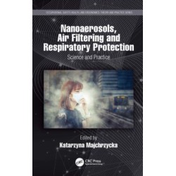 Nanoaerosols, Air Filtering and Respiratory Protection: Science and Practice