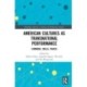 American Cultures as Transnational Performance: Commons, Skills, Traces