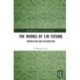 The Works of Lin Yutang: Translation and Recognition