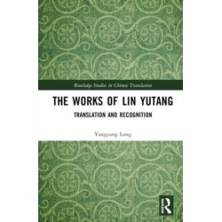 The Works of Lin Yutang: Translation and Recognition