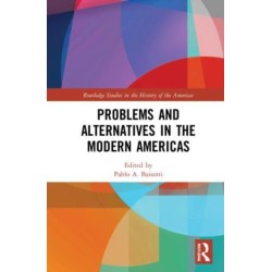 Problems and Alternatives in the Modern Americas