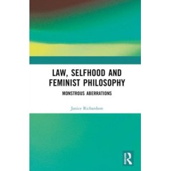 Law, Selfhood and Feminist Philosophy: Monstrous Aberrations