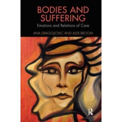 Bodies and Suffering: Emotions and Relations of Care