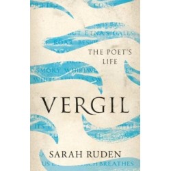 Vergil: The Poet's Life