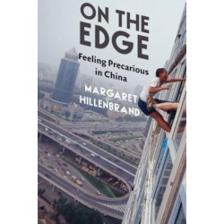On the Edge: Feeling Precarious in China