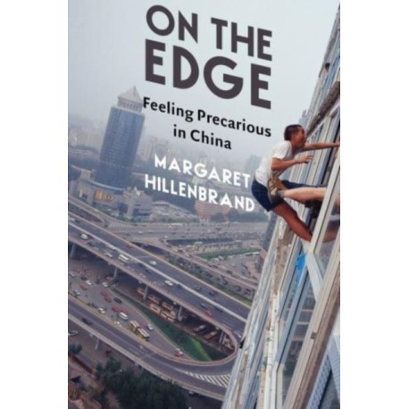 On the Edge: Feeling Precarious in China