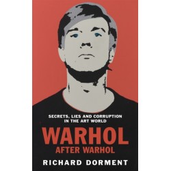 Warhol After Warhol: Power and Money in the Modern Art World
