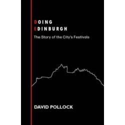 The Edinburgh's festivals: A Biography