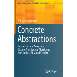 Concrete Abstractions: Formalizing and Analyzing Discrete Theories and Algorithms with the RISCAL Model Checker