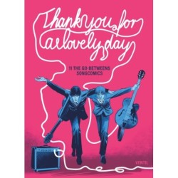Thank You For A Lovely Day: 11 The Go-Betweens Songcomics
