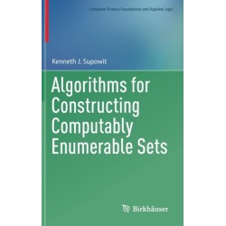 Algorithms for Constructing Computably Enumerable Sets