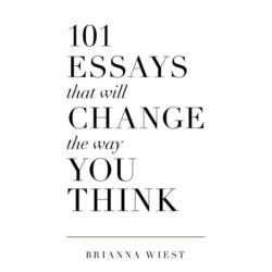 101 Essays That Will Change The Way You Think