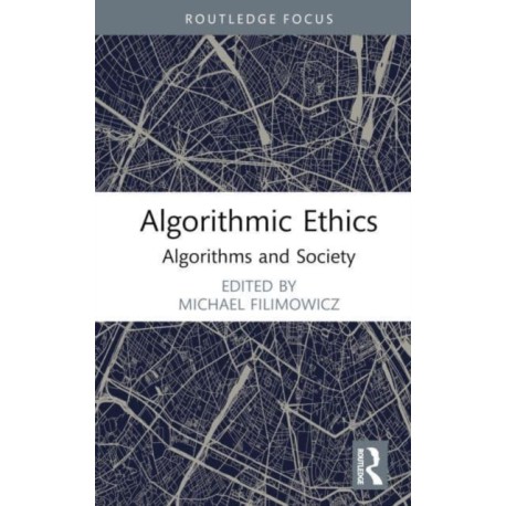 Algorithmic Ethics: Algorithms and Society