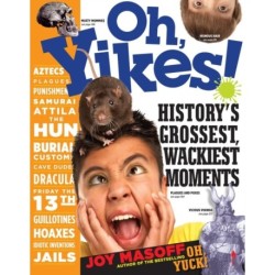 Oh, Yikes!: History's Grossest, Wackiest Moments
