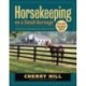 Horsekeeping on a Small Acreage: Designing and Managing Your Equine Facilities