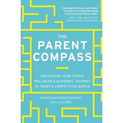 Parent Compass: Navigating Your Teen's Wellness and Academic Journey in Today's Competitive World