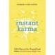 Instant Karma: 8,879 Ways to Give Yourself and Others Good Fortune Right Now