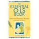 The Essential Oils Book: Creating Personal Blends for Mind & Body